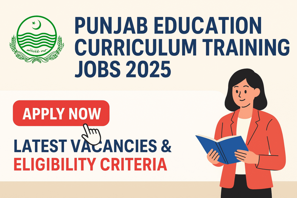 Punjab Education Curriculum Training Jobs 2025