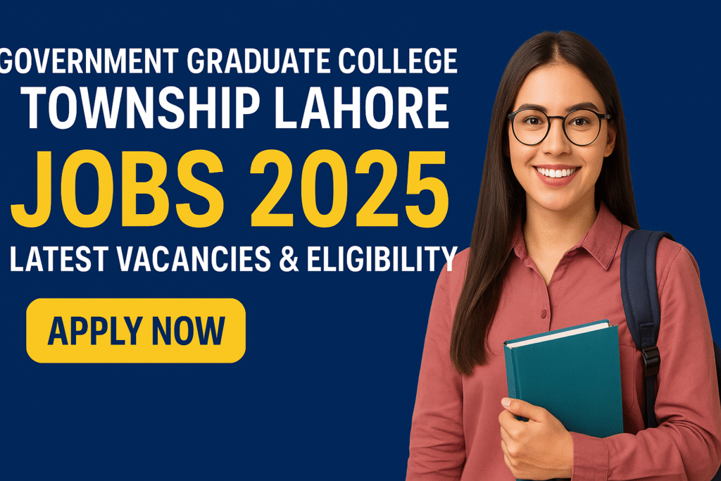 Government Graduate College Township Lahore Jobs 2025